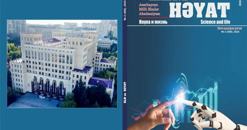 “Elm və həyat” elmi populyar jurnalının növbəti nömrəsi çapdan çıxıb