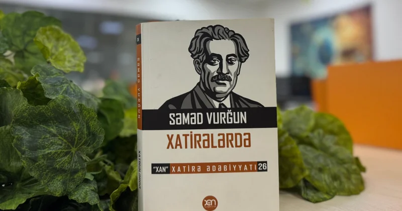 “Səməd Vurğun xatirələrdə”: AZƏRTAC yeni silsilə materiallara başlayır