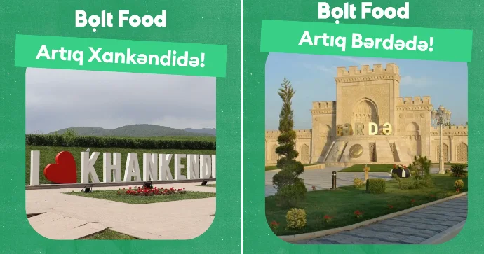 Qarabağda da onlayn yemək sifariş edə bilcəksiniz “Bolt Food” indi XANKƏDNİ və BƏRDƏDƏ FOTO