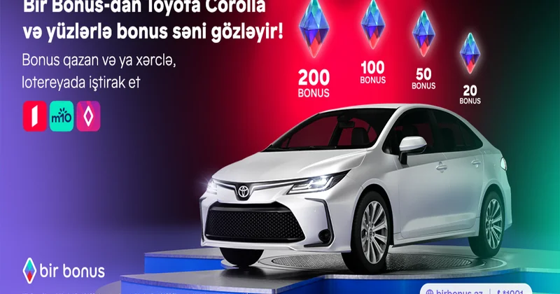 Bir Bonus Toyota Corolla və yüzlərlə bonus qazandırır