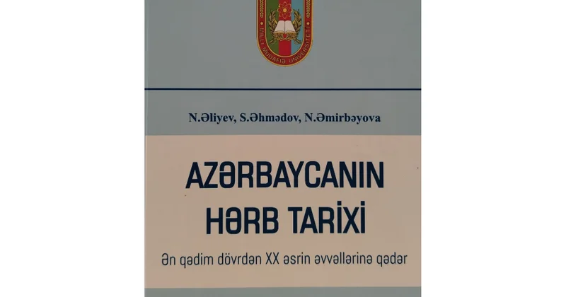 “Azərbaycan hərb tarixi” dərsliyi çapdan çıxıb