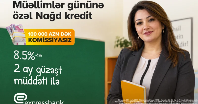 Təhsil işçilərinə min. 0% komissiya ilə 100 000 AZN dək kredit