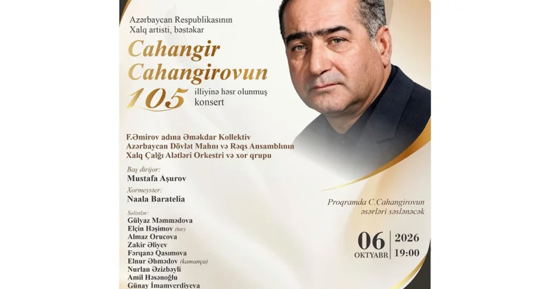 Bənzərsiz musiqi, unudulmaz sənət: Cahangir Cahangirovun 105 illiyi konsertlə qeyd olunacaq
