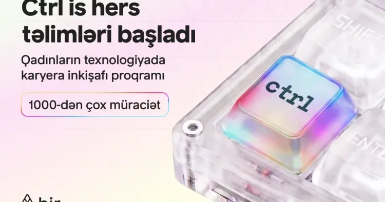 Texnologiyada qadın gücü: Bir Ctrl is hers” qalibləri üçün təlimlərə başlayıb