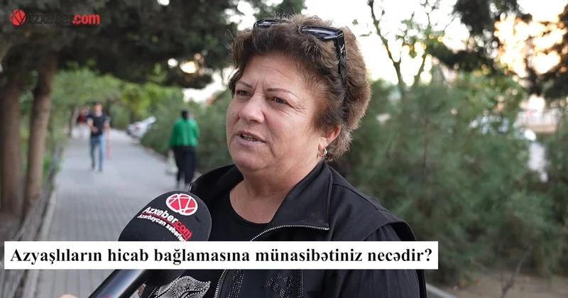 Azyaşlıların hicab bağlamasına münasibətiniz necədir? VİDEOSORĞU