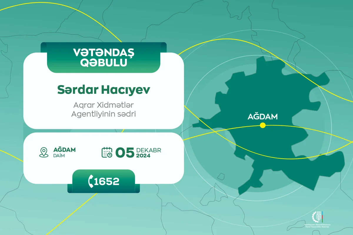 Aqrar Xidmətlər Agentliyinin sədri Sərdar Hacıyev Ağdamda vətəndaşları qəbul edəcək