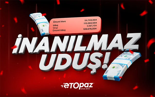 ETOPAZda böyük uduş qeydə alındı