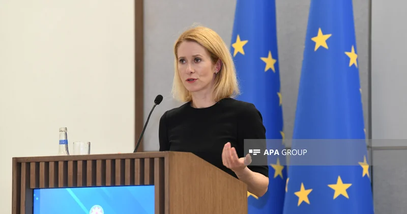 Kallas: Vaşinqton razılaşması çox mühüm irəliləyişdir, Aİ bu prosesi tam dəstəkləyir