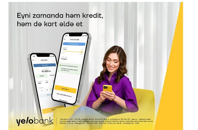 Yelo App də kredit və taksit kartını eyni zamanda əldə et