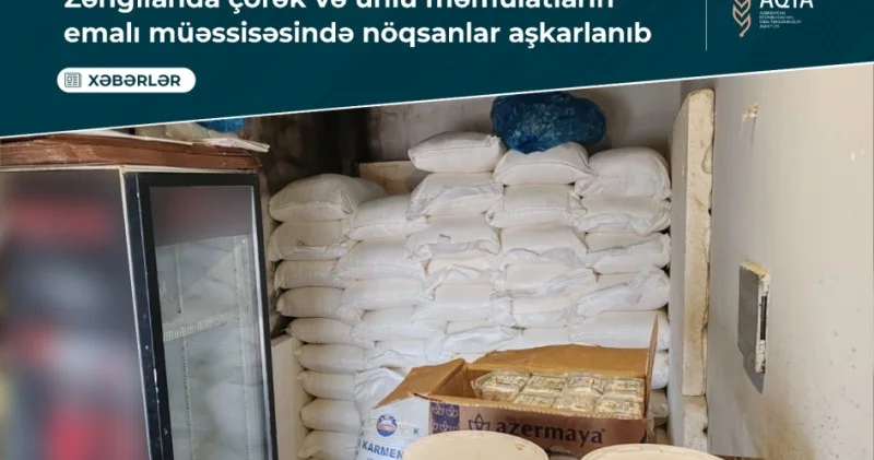 Çörək və unlu məmulatların emalı müəssisəsində nöqsanlar aşkarlandı