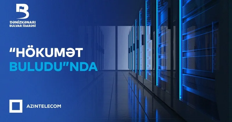 Daha bir qurum İT sistemlərini “Hökumət buludu”na köçürdü