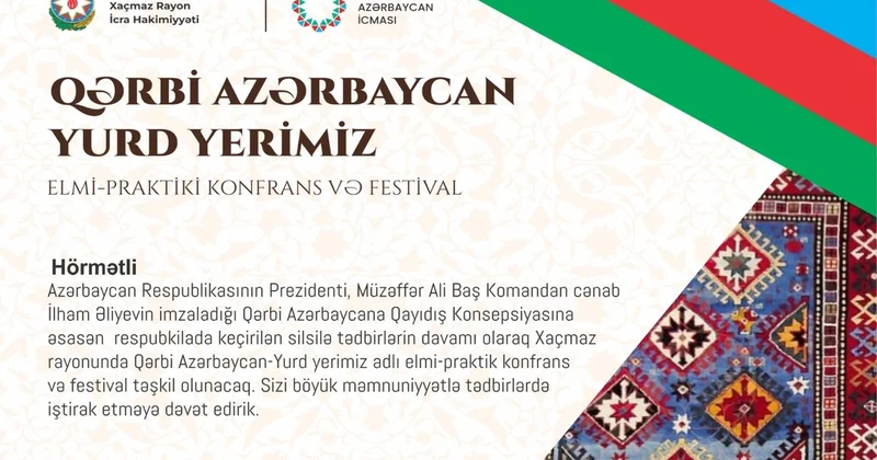 Xaçmazda Qərbi Azərbaycan Yurd yerimiz adlı elmi praktik konfrans və festival keçiriləcək