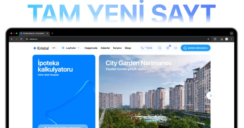 Kristal veb saytını yenilədi: Mənzil axtarışı indi daha rahatdır!