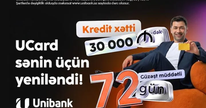 Unibank kredit kartını yenilədi: Kredit xətti 30 min manat, güzəşt müddəti 72 gün!