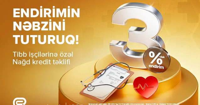 Tibb İşçiləri üçün 3% dək endirimlə kredit “Expressbank”