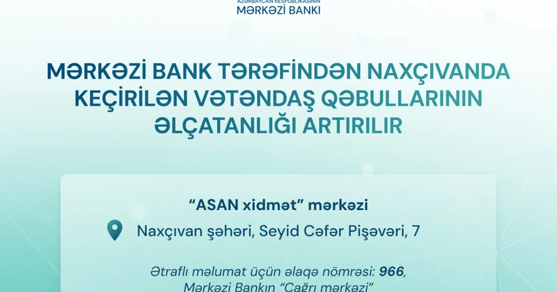 Mərkəzi Bank Naxçıvanda vətəndaşlarla görüşlərin əlçatanlığını artırır