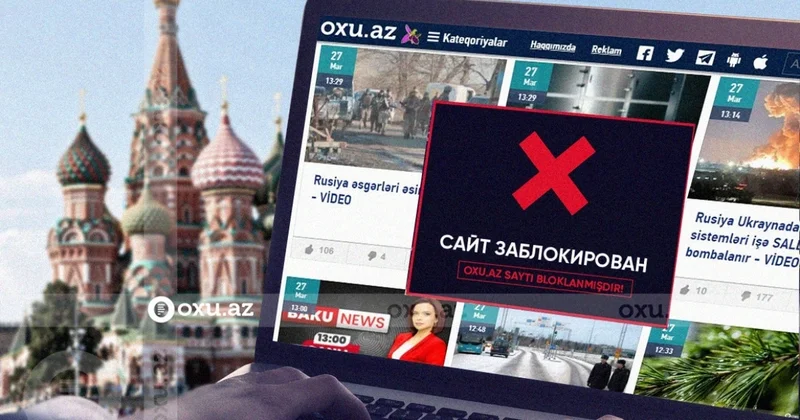 və Azərbaycanın bir sıra media resursları Rusiyada bloklandı