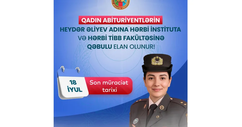 Milli Müdafiə Universiteti qadın abituriyentlərin xüsusi təyinatlı təhsil müəssisələrinə sənəd qəbulunu elan edir