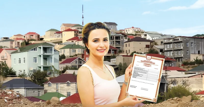 Sənədsiz evlər problemi həll olunur Yeni fərman nə qədər insanı əhatə edəcək?