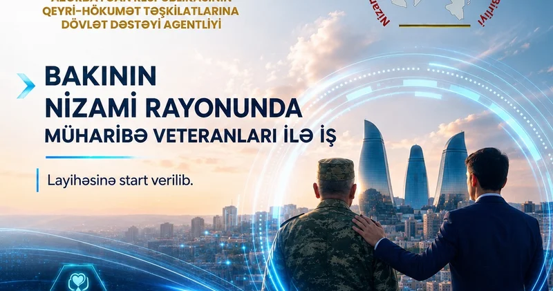 “Bakının Nizami rayonunda müharibə veteranları ilə iş” layihəsinə start verilib