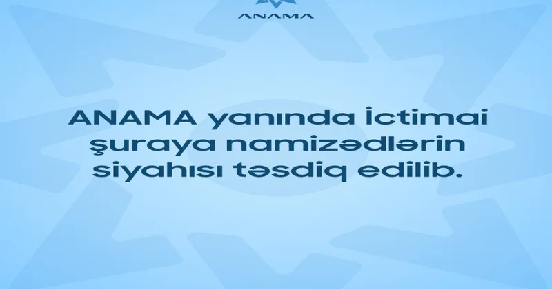 ANAMA yanında İctimai Şuraya üzvlərin seçilməsi üçün sənədlərin qəbulu elan olundu