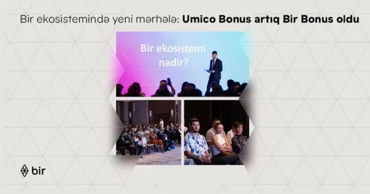 Bir ekosistemində yeni mərhələ: Umico Bonus artıq Bir Bonus oldu