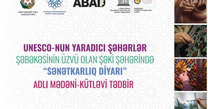 Şəkidə “Sənətkarlıq diyarı” adlı mədəni kütləvi tədbir keçiriləcək