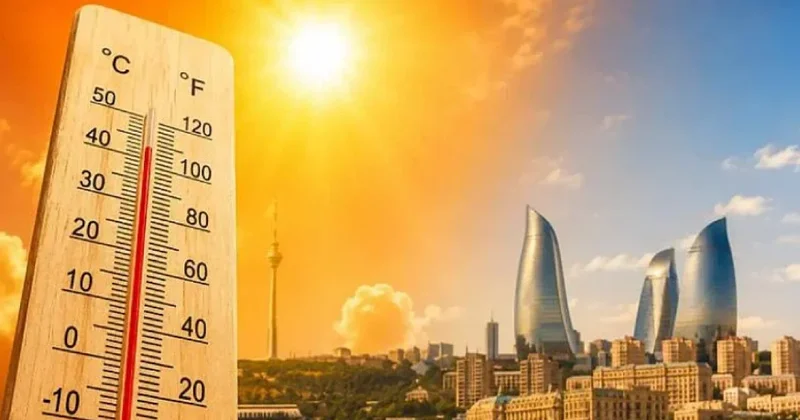 Avqustun ən isti günü məlum oldu