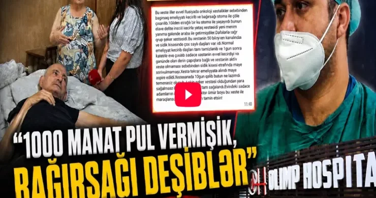 Bakıda şok: Kişi əməliyyatdan sonra yataq xəstəsi oldu VİDEO