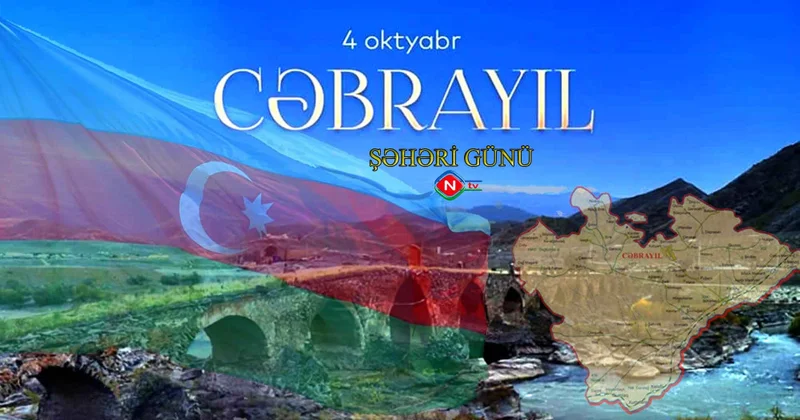 İşğaldan azad edilən ilk şəhər Cəbrayıl Şəhəri Günü TƏHLİL