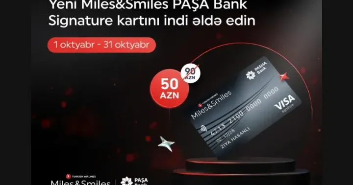 “PAŞA Bank” yeni “Miles&Smiles PAŞA Bank Signature” kartını xüsusi endirimlə təqdim edir