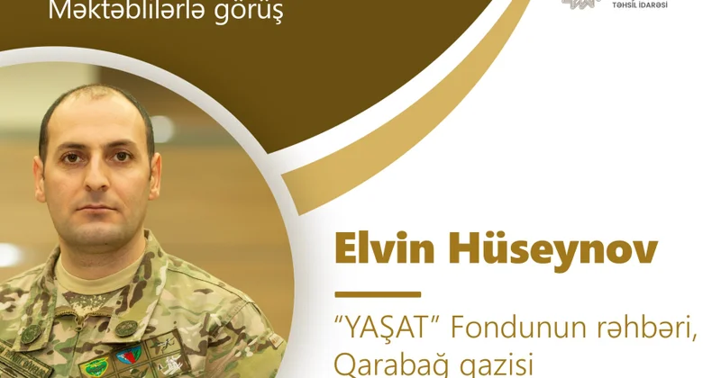 “YAŞAT” Fondunun rəhbəri məktəblilərlə görüşəcək