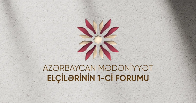 Azərbaycan Mədəniyyət Elçilərinin I Forumu keçiriləcək