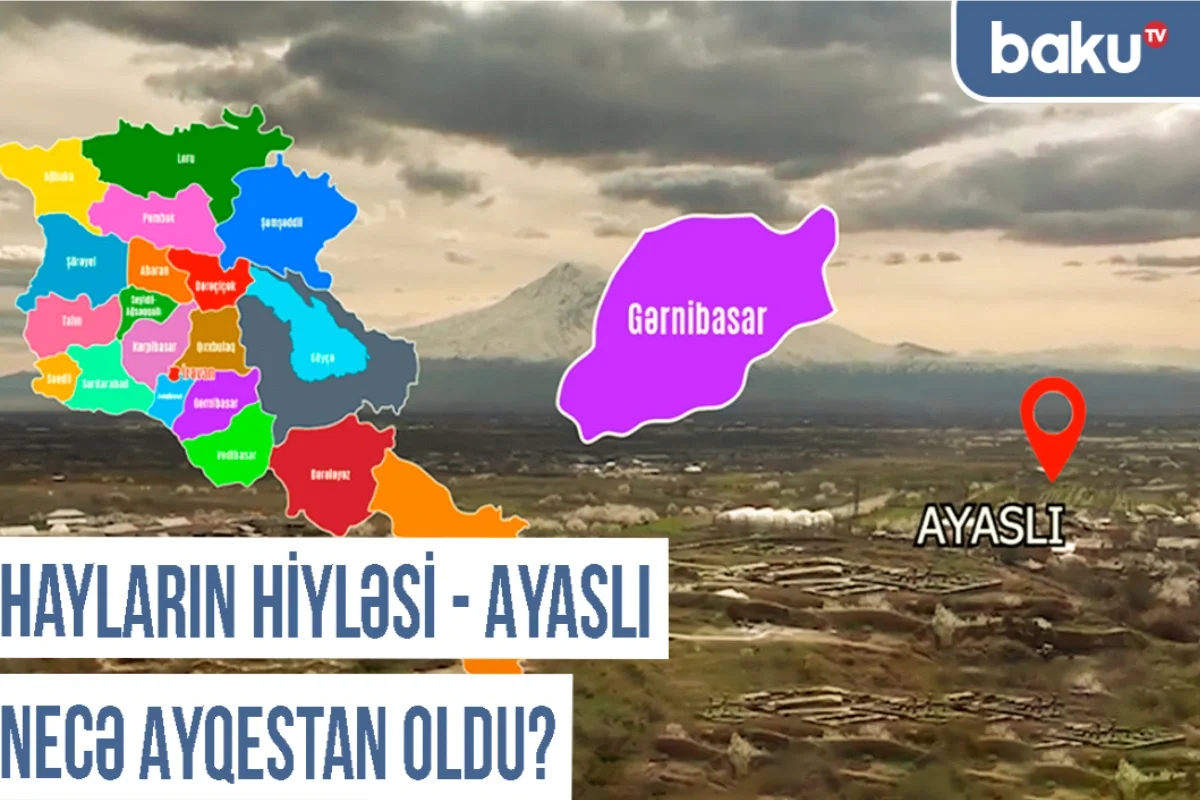 Qərbi Azərbaycan Xronikası: Hayların hiyləsi Ayaslı necə Ayqestan oldu?