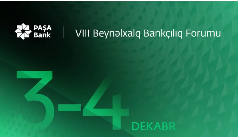 “PAŞA Bank” VIII Beynəlxalq Bankçılıq Forumunun tərəfdaşıdır