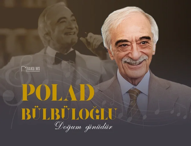 Polad Bülbüloğlunun 80 yaşı tamam olur