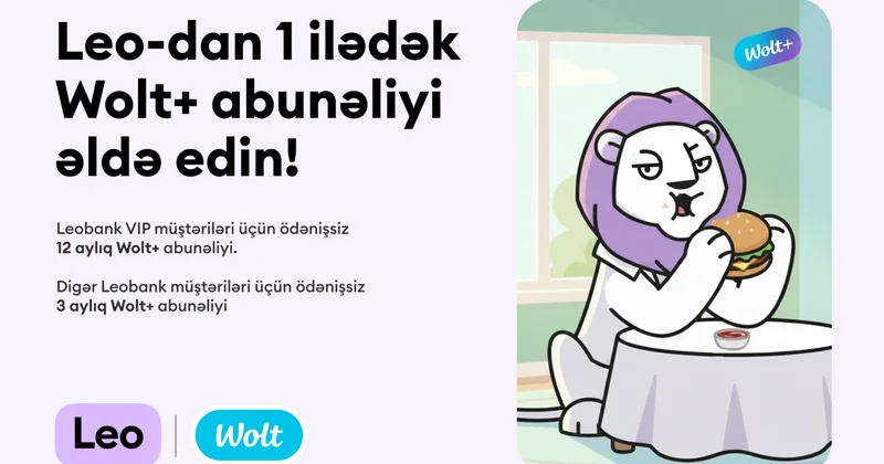 Leobank və Wolt müştərilər üçün ödənişsiz abunəlik kampaniyasına start verib