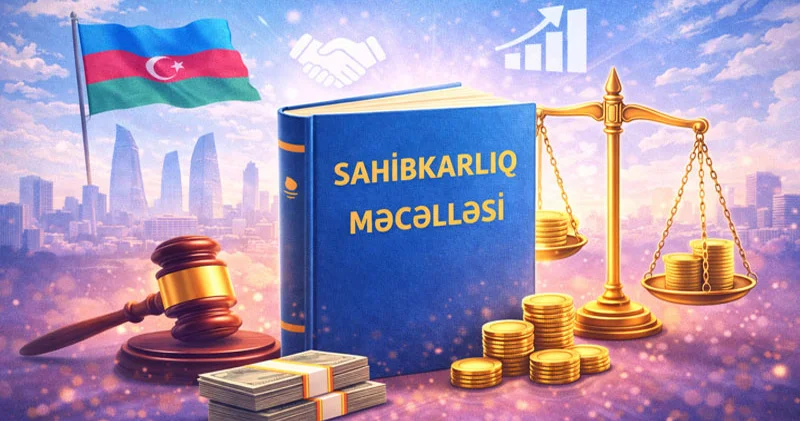 Deputat Sahibkarlıq Məcəlləsinin qəbulunu təkilif edir İqtisadçı nə deyir?