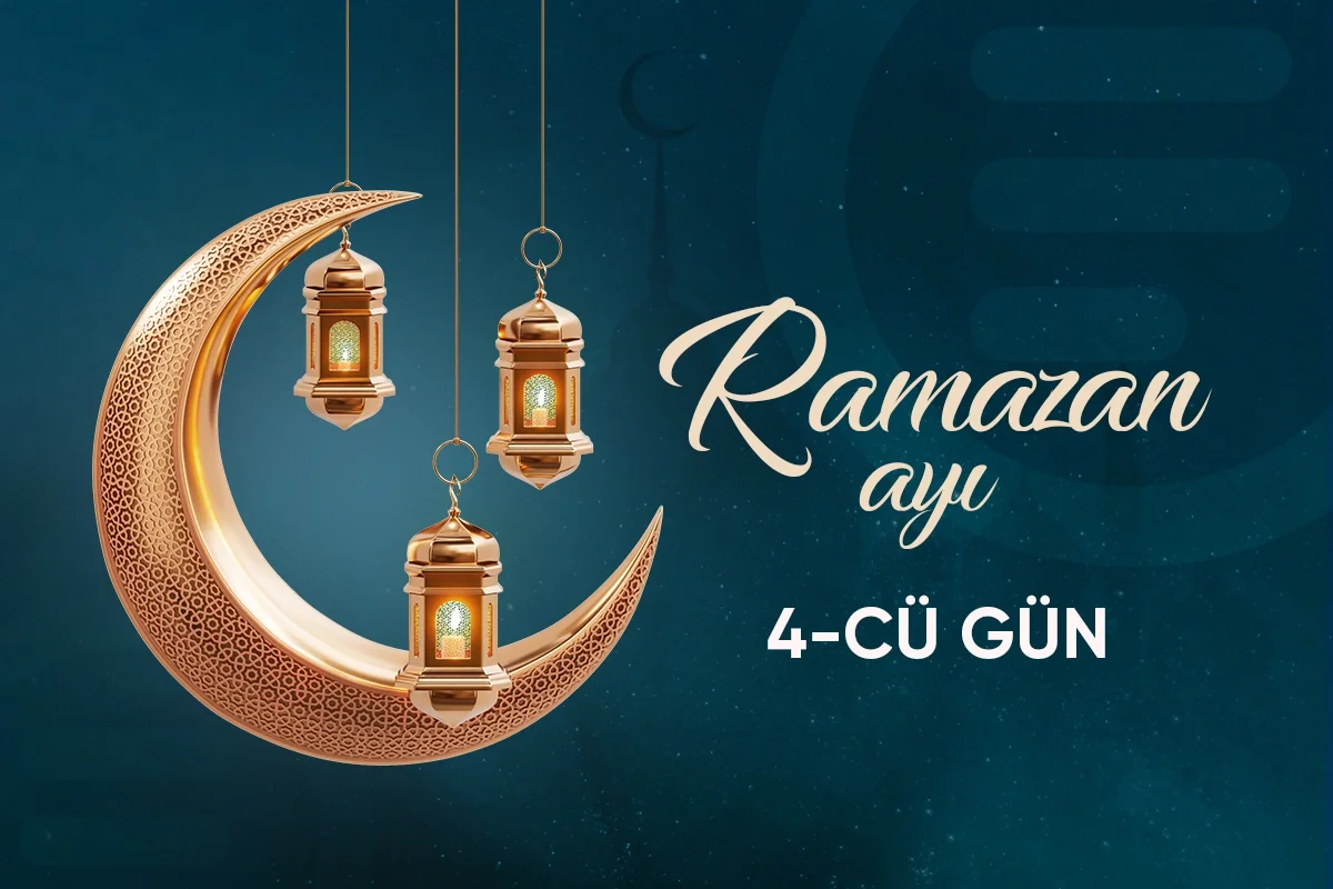 Ramazan ayının dördüncü gününün iftar və namaz vaxtları