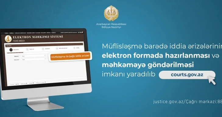 Müflisləşmə barədə iddia ərizələrinin elektron formada hazırlanması və məhkəməyə göndərilməsi imkanı yaradılıb
