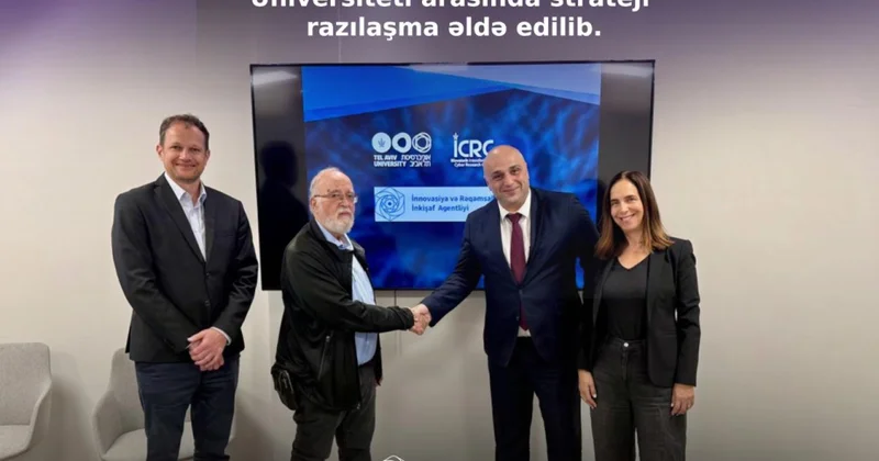 İRİA Təl Əviv Universiteti ilə kibertəhlükəsizlik və süni intellekt üzrə əməkdaşlığı gücləndirir
