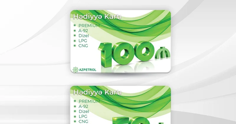 Azpetrol “Hədiyyə kartları” Sürücülər üçün praktik və faydalı hədiyyə