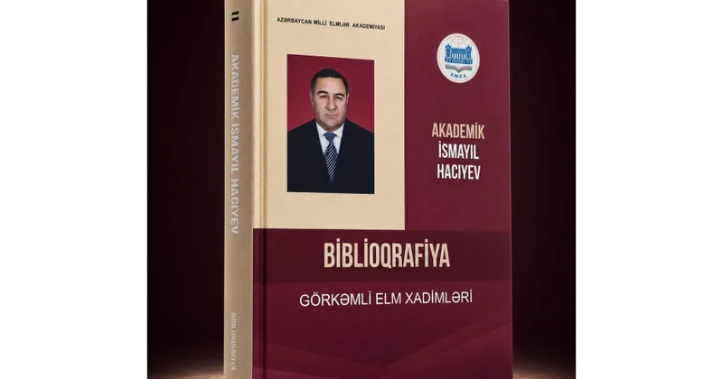 Akademik İsmayıl Hacıyevin biblioqrafiyası nəşr olunub