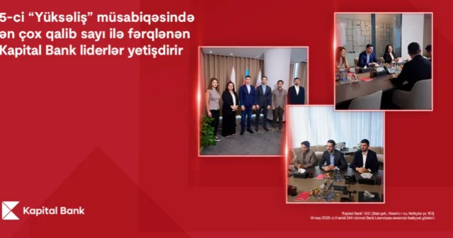 Yüksəliş müsabiqəsində ən çox qalib sayı ilə fərqlənən Kapital Bank liderlər yetişdirir