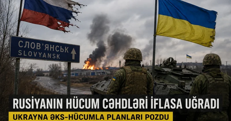Rusiyanın irəliləyişi dayandı: Ukrayna cəbhədə üstünlüyü ələ keçirir?