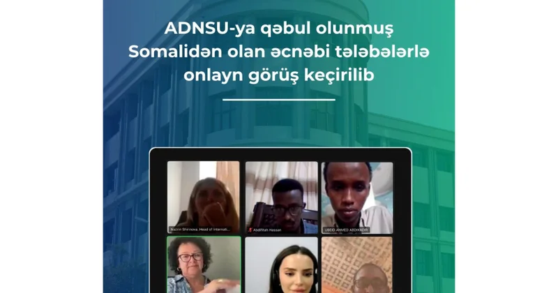 ADNSU ya qəbul olunmuş 10 əcnəbi tələbə ilə onlayn görüş keçirilib