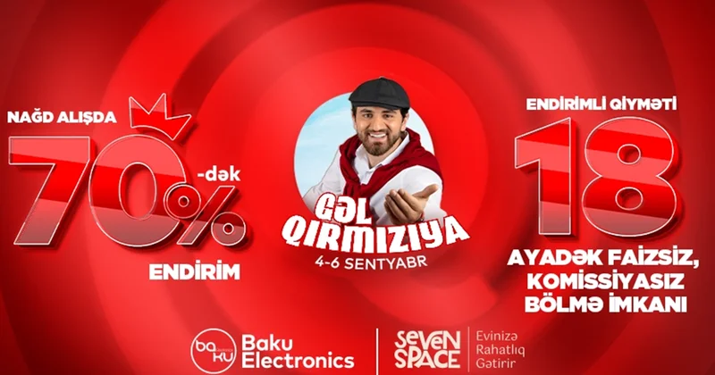 “Baku Electronics”də Qırmızıya Gəl, sərfəli şərtlərdən yararlan 70% dək endirim fürsəti sizi gözləyir