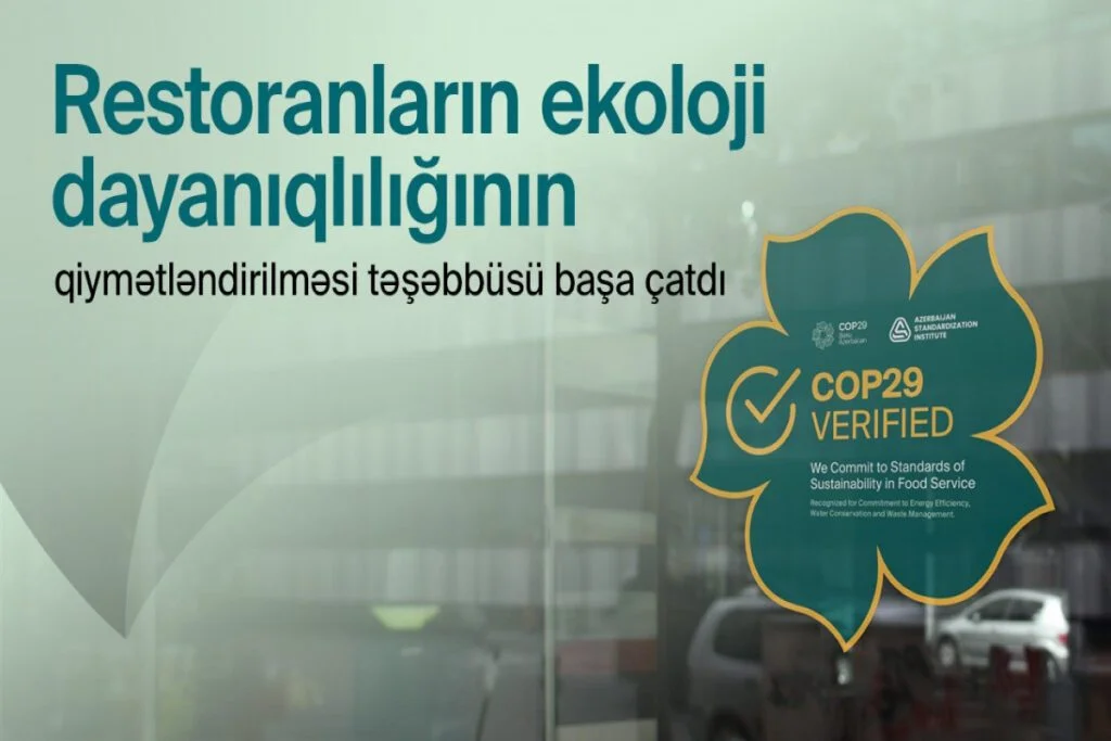 COP29 ərəfəsində ictimai iaşə obyektlərinin ekoloji dayanıqlılığının qiymətləndirilməsi yekunlaşıb