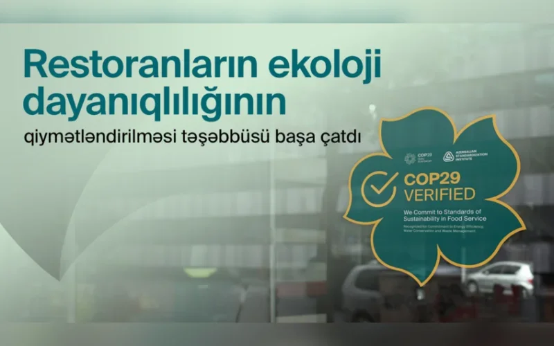 COP29 ərəfəsində ictimai iaşə obyektlərinin ekoloji dayanıqlılığının qiymətləndirilməsi yekunlaşıb