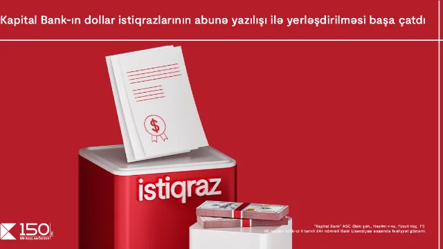 “Kapital Bank”ın dollar istiqrazlarına maraq böyükdür Yeni Çağ Media